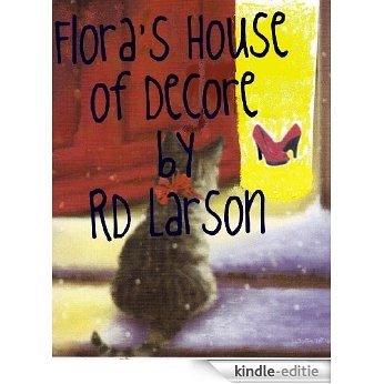 FLORA'S HOUSE OF DECORE (English Edition) [Kindle-editie]
