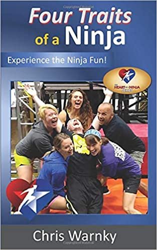 Four Traits of a Ninja: Experience the Ninja Fun! (Heart of a Ninja, Band 6)