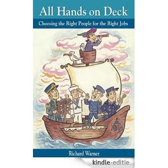 All Hands on Deck: Choosing the Right People for the Right Jobs (English Edition) [Kindle-editie]