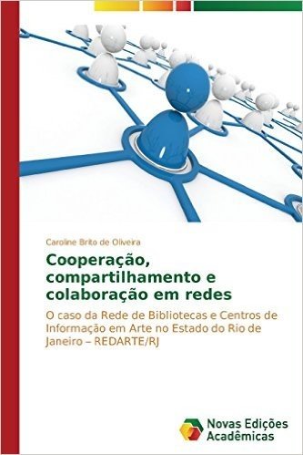 Cooperacao, Compartilhamento E Colaboracao Em Redes