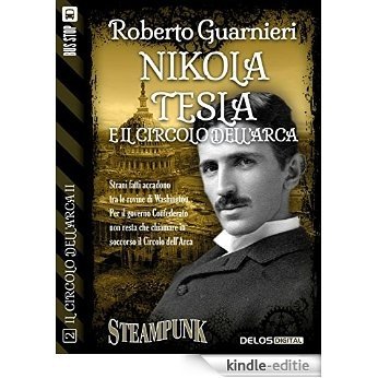 Nikola Tesla e il Circolo dell'Arca (Il circolo dell'Arca II) [Kindle-editie] beoordelingen