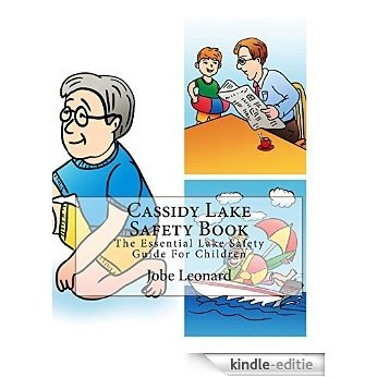Cassidy Lake Safety Book: The Essential Lake Safety Guide For Children (English Edition) [Kindle-editie]