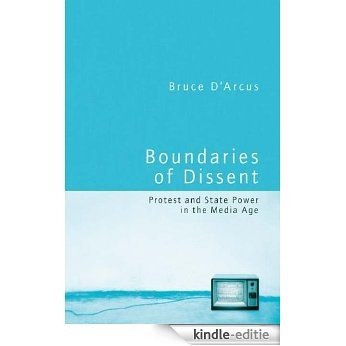 Boundaries of Dissent: Protest and State Power in the Media Age [Kindle-editie]