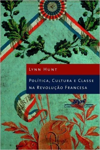 Política Cultura e Classe na Revolução Francesa