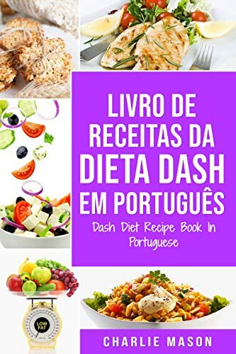 Livro de Receitas da Dieta Dash Em português/ Dash Diet Recipe Book In Portuguese
