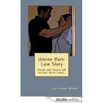 Uneven Bars: Love Story (English Edition) [Kindle-editie]