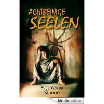 Achtbeinige Seelen (German Edition) [Kindle-editie]
