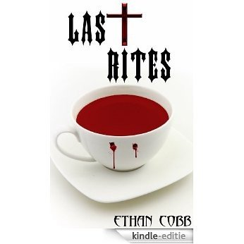 Last Rites and Neighborhood Watch (English Edition) [Kindle-editie]