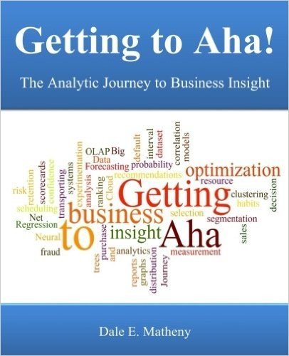Getting to AHA!: The Analytic Journey to Business Insight