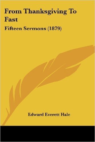 From Thanksgiving to Fast: Fifteen Sermons (1879)