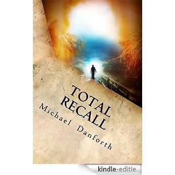 Total Recall: Remembering The Original You (English Edition) [Kindle-editie] beoordelingen