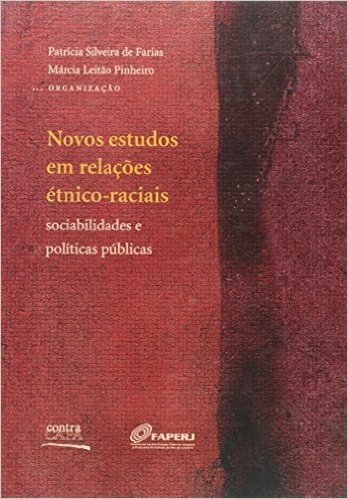Novos Estudos em Relações Étnicos-Raciais. Sociabilidades e Políticas Públicas