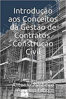 Introdução aos Conceitos da Gestão de Contratos - Construção Civil