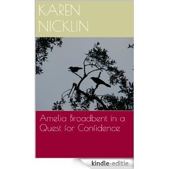 Amelia Broadbent in a Quest for Confidence (English Edition) [Kindle-editie]