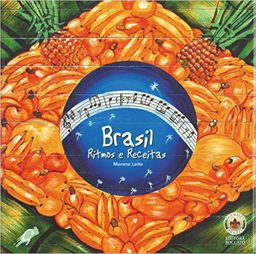 Brasil. Ritmos e Receitas