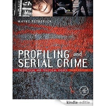 Profiling and Serial Crime: Theoretical and Practical Issues [Kindle-editie]