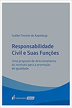 Responsabilidade Civil E Suas Funções - 2021