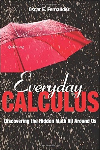 Everyday Calculus: Discovering the Hidden Math All Around Us baixar