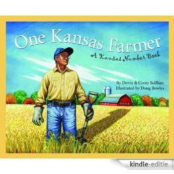 One Kansas Farmer: A Kansas Number Book (America by the Numbers) [Kindle-editie]