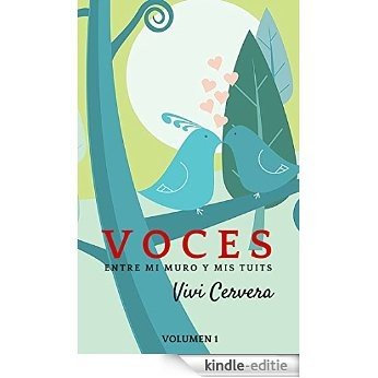 Voces: Entre mi muro y mis tuits (Spanish Edition) [Kindle-editie]