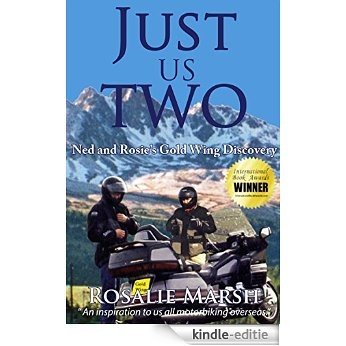 Just Us Two: Ned and Rosie's Gold Wing Discovery (English Edition) [Kindle-editie]