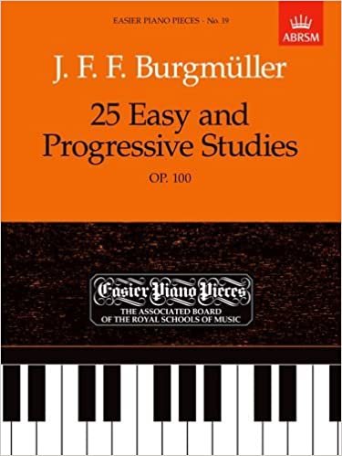 Burgmuller, J: 25 Easy and Progressive Studies, Op.100 (Easier Piano Pieces (ABRSM))