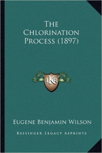 The Chlorination Process (1897)