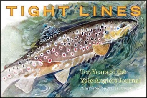 Tight Lines: Ten Years of the Yale Anglers' Journal