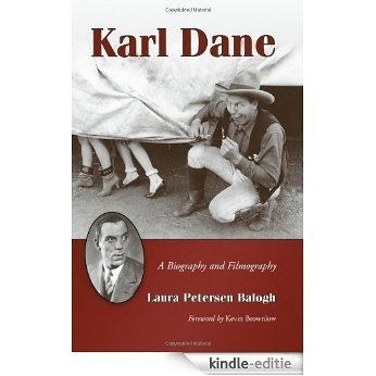 Karl Dane: A Biography and Filmography [Kindle-editie]