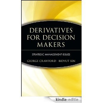 Derivatives for Decision Makers: Strategic Management Issues (Wiley Series in Financial Engineering) [Kindle-editie] beoordelingen