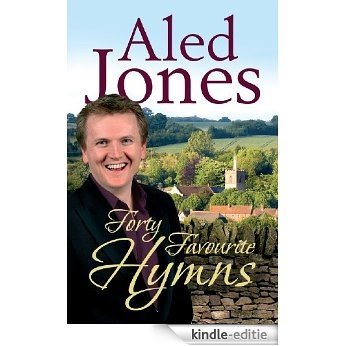 Aled Jones' Forty Favourite Hymns [Kindle-editie]