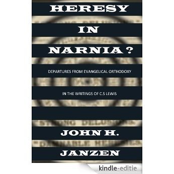 Heresy In Narnia? Departures From Evangelical Orthodoxy in the Writings of C.S. Lewis (English Edition) [Kindle-editie] beoordelingen