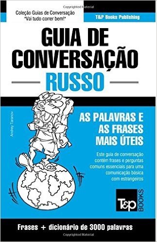 Guia de Conversacao Portugues-Russo E Vocabulario Tematico 3000 Palavras