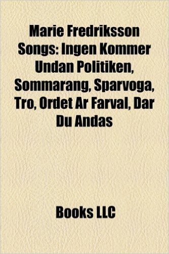 Marie Fredriksson Songs: Ingen Kommer Undan Politiken, Sommarang, Sparvoga, Tro, Ordet AR Farval, Dar Du Andas