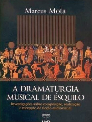 A Dramaturgia Musical De Ésquilo