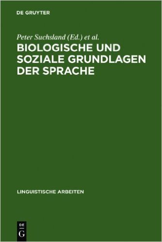 Biologische Und Soziale Grundlagen Der Sprache: Interdisziplin Res Symposium Des Wissenschaftsbereiches Germanistik Der Friedrich-Schiller-Universit T