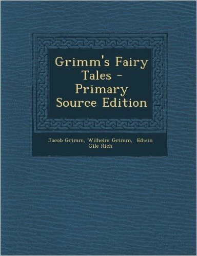 Grimm's Fairy Tales - Primary Source Edition