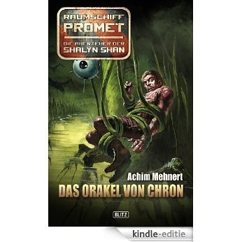 Raumschiff Promet - Die Abenteuer der Shalyn Shan 09: Das Orakel von Chron (German Edition) [Kindle-editie]