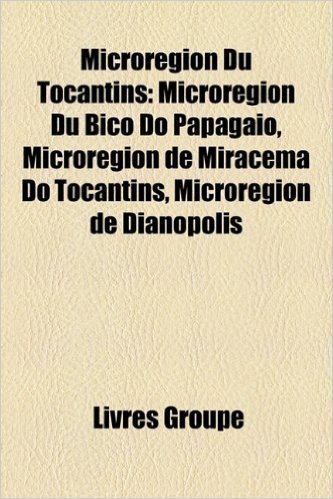 Microrgion Du Tocantins: Microrgion Du Bico Do Papagaio, Microrgion de Miracema Do Tocantins, Microrgion de Dianpolis