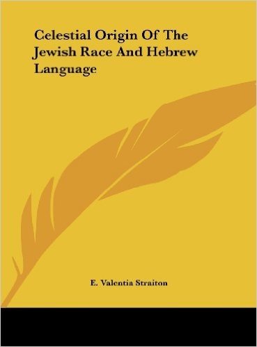 Celestial Origin of the Jewish Race and Hebrew Language