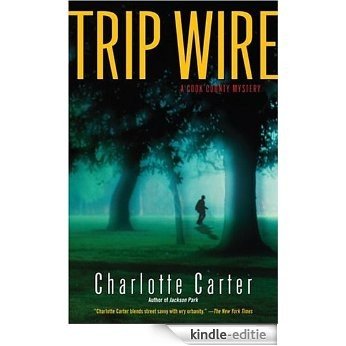 Trip Wire: A Cook County Mystery [Kindle-editie]
