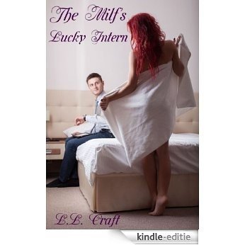 The Milf's Lucky Intern (Milf Tails Book 5) (English Edition) [Kindle-editie]