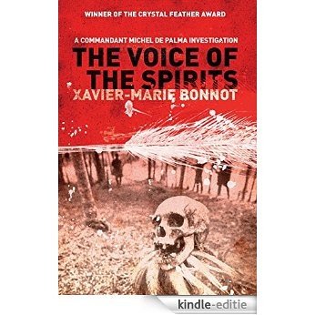 The Voice of the Spirits: A Commandant Michel de Palma Investigation (English Edition) [Kindle-editie]