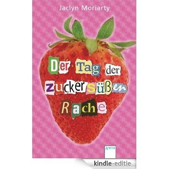 Der Tag der zuckersüßen Rache (German Edition) [Kindle-editie]