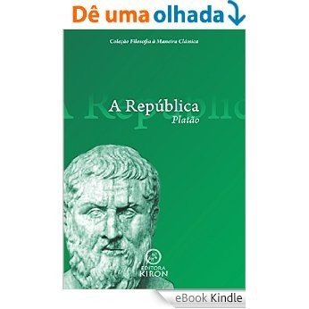 A República (traduzido) (Coleção Filosofia à Maneira Clássica) [eBook Kindle]