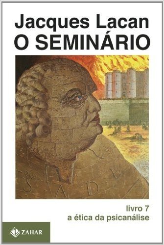 O Seminário. Livro 07. A Ética Da Psicanálise. Coleção Campo Freudiano no Brasil