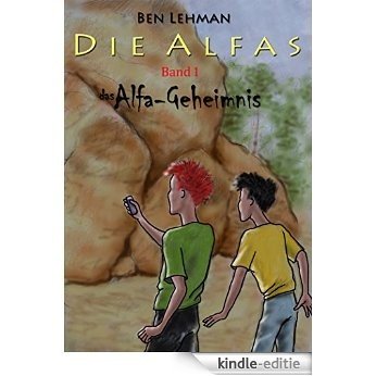Das Alfa-Geheimnis (Die Alfas 1) (German Edition) [Kindle-editie]