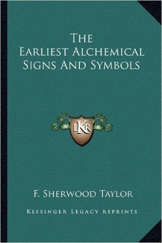 The Earliest Alchemical Signs and Symbols