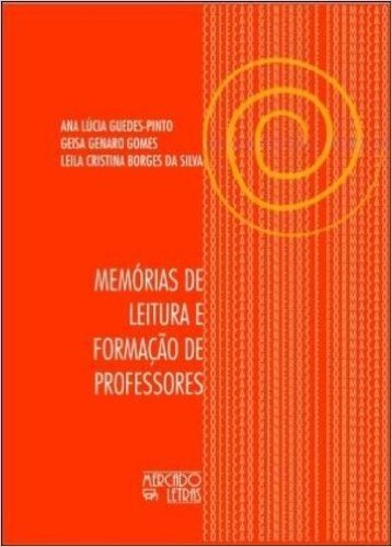 Memórias de Leitura e Formação de Professores - Coleção Gêneros e Formação