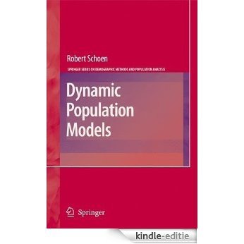 Dynamic Population Models: 17 (The Springer Series on Demographic Methods and Population Analysis) [Kindle-editie]